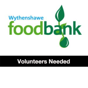 Wythenshawe Foodbank Volunteers Needed
