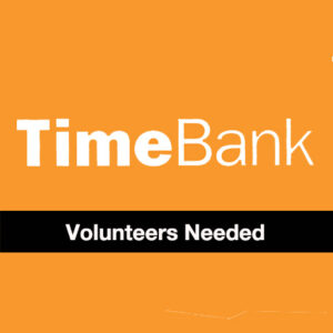 Timebank Volunteers Needed